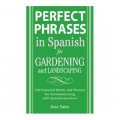 Perfect Phrases in Spanish for Gardening and Landscaping [平裝]