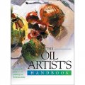 The Oil Artist s Handbook: A Practical Guide to Oil Painting for the Home Artist [精裝]