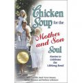 Chicken Soup for the Mother and Son Soul: Stories to Celebrate the Lifelong Bond [平裝]
