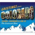 Greetings from Colorado: Legends, Landmarks & Lore of the Centennial State [精裝]