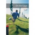 Oxford Bookworms Library Third Edition Stage 3: On the Edge [平裝] (牛津書蟲系列 第三版 第三級：懸崖的邊緣)