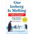 Our Iceberg Is Melting - Changing And Succeeding Under Any Conditions [精裝] (HB 我們的冰山在融化)