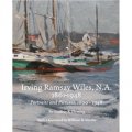 Irving Ramsey Wiles N.A: Portraits and Paintings, 1910-1948 [精裝]