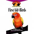 First Aid For Birds: An Owner s Guide to a Happy Healthy Pet [精裝]