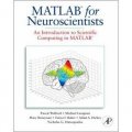 Matlab for Neuroscientists [精裝] (神經系統科學家用Matlab)