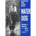 Water Dog: Revolutionary Rapid Training Method [精裝]