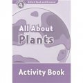 Oxford Read and Discover Level 4: All About Plants Activity Book [平裝] (牛津閱讀和發現讀本系列--4 植物大全 活動用書)