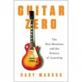 Guitar Zero: The New Musician and the Science of Learning [精裝]