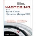 MasteringTM System Center Operations Manager 2007