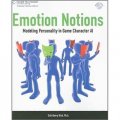 Emotion Notions: Modeling Personality in Game Character AI [平裝]