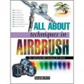 All About Techniques in Airbrush [精裝]