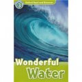 Oxford Read and Discover Level 3: Wonderful Water (Book+CD) [平裝] (牛津閱讀和發現讀本系列--3 奇妙的水 書附CD套裝)
