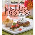 Southern Living The Half-Hour Hostess: All Fun, No Fuss [平裝]