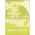 Oxford Read and Discover Level 3: Animals in the Air Activity Book [平装] (牛津阅读和发现读本系列--3 空气中的动物 活动用书)