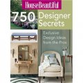 House Beautiful 750 Designer Secrets [平裝] (750個美麗家庭的設計秘密: 從專家那裡得來的獨家設計事先)