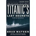 Titanic s Last Secrets [平裝]