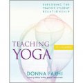 Teaching Yoga: Ethics and the Teacher-student Relationship [平裝]