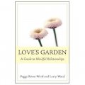 Love s Garden: A Guide to Mindful Relationships [平裝]
