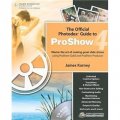 The Official Photodex Guide to ProShow 4 [平裝]