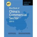 Blue Book of China s Commercial Sector (2011) [精裝]