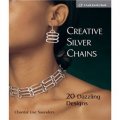 Creative Silver Chains [平裝] (創意銀器項鏈設計: 20 個炫目的設計)