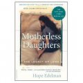 Motherless Daughters: The Legacy of Loss [平裝]