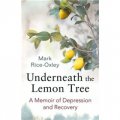 Underneath the Lemon Tree: A Memoir of Depression and Recovery [平裝]