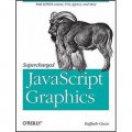 Supercharged JavaScript Graphics: with HTML5 canvas, jQuery, and More [平裝]