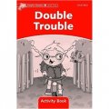 Dolphin Readers Level 2: Double Trouble Activity Book [平裝] (海豚讀物 第二級 ：雙重麻煩 活動用書)
