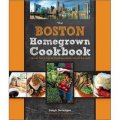 The Boston Homegrown Cookbook: Local Food, Local Restaurants, Local Recipes (Homegrown Cookbooks) [精裝]