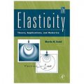 Elasticity [精裝] (彈性：理論、應用與數值學，第2版)