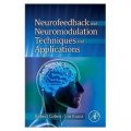 Neurofeedback and Neuromodulation Techniques and Applications [精裝] (神經反饋和神經調節技術)