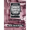 Computer Numerical Control Simplified: Student Lab Manual [平裝]