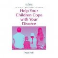 Help Your Children Cope With Your Divorce: A Relate Guide [平裝]