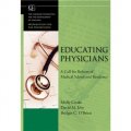 Educating Physicians: A Call for Reform of Medical School and Residency [精裝] (培訓醫生：醫學院與住院醫師的改革呼喚（叢書）)