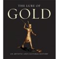 The Lure of Gold: An Artistic And Cultural History [精裝]