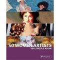 50 Women Artists You Should Know [平裝]