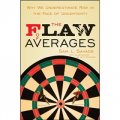 The Flaw of Averages: Why We Underestimate Risk in the Face of Uncertainty [平裝] (金融不確定的風險：企業決策者必讀)
