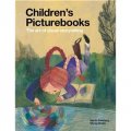 Children s Picturebooks: The Art of Visual Storytelling