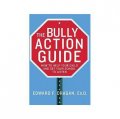 The Bully Action Guide: How to Help Your Child and Get Your School to Listen [平裝]