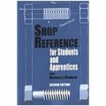 Shop Reference for Students and Apprentices, From Machinery s Handbook [平裝]