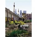Graffiti Los Angels: Urban Angels Unite the Masses in America s Anti-City
