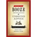 How to Booze: Exquisite Cocktails and Unsound Advice [平裝]