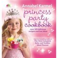 Princess Party Cookbook: Over 100 Delicious Recipes and Fun Ideas [精裝]
