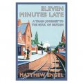 Eleven Minutes Late: A Train Journey to the Soul of Britain [平裝]