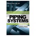Facility Piping Systems Handbook: For Industrial, Commercial, and Healthcare Facilities [精裝]