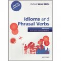 Oxford Word Skills Advanced Idiims and Phrasal Verbs [平裝] (牛津單詞技巧 高級 習語和動詞短語)