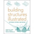 Building Structures Illustrated: Patterns Systems and Design [平裝] (建築結構圖解：樣式、系統與設計)