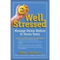 Well Stressed: Manage Stress Before It Turns Toxic [平裝]