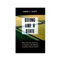 Seeing Like a State: How Certain Schemes to Improve the Human Condition have Failed (Paper) [平裝]